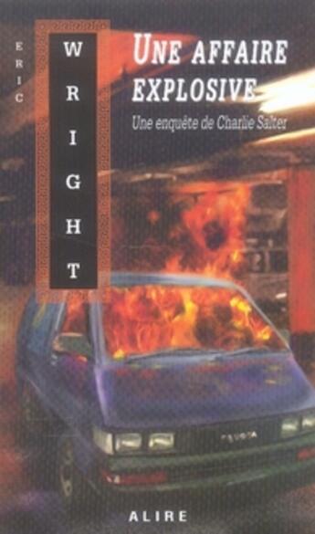 Couverture du livre « Une affaire explosive » de Eric Wright aux éditions Alire