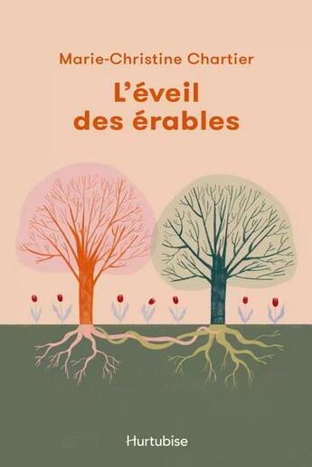 Couverture du livre « L'éveil des érables » de Marie-Christine Chartier aux éditions Hurtubise