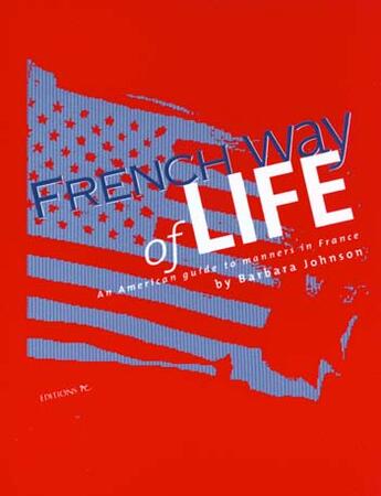 Couverture du livre « French way of life an american guide to manners in france » de Barbara Johnson aux éditions Pc