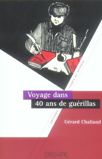 Couverture du livre « Voyage dans 40 ans de guerillas » de Chaliand aux éditions Lignes De Reperes