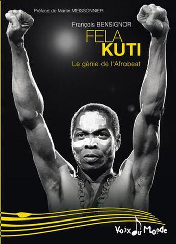 Couverture du livre « Fela Kuti, le rebelle de l'afrobeat » de Francois Bensignor aux éditions Demi-lune