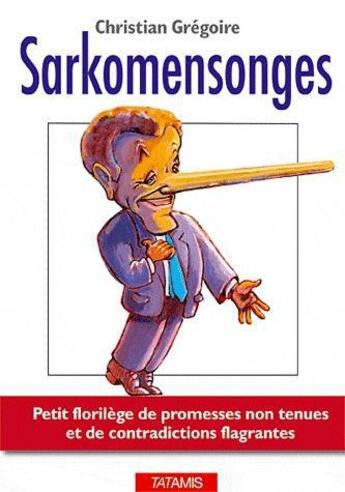 Couverture du livre « Sarkomensonges » de Christan Gregoi aux éditions Tatamis