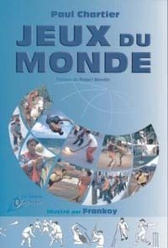 Couverture du livre « Jeux du monde » de Paul Chartier aux éditions Olographes