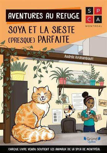 Couverture du livre « Aventures au refuge. les siestes de soya » de Archambault Audree aux éditions Grund Quebec