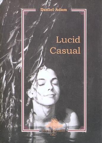 Couverture du livre « Lucid Casual » de Daniel Adam aux éditions Hetre Pourpre