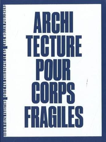 Couverture du livre « Didier Fiuza-Faustino : architecture pour corps intranquilles » de Didier Faustino Fiuza aux éditions Lars Muller