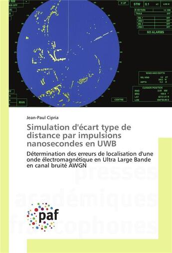 Couverture du livre « Simulation d'ecart type de distance par impulsions nanosecondes en uwb » de Cipria Jean-Paul aux éditions Presses Academiques Francophones