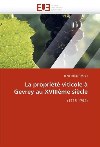 Couverture du livre « La propriete viticole a gevrey au xviiieme siecle » de Henriat-J aux éditions Editions Universitaires Europeennes