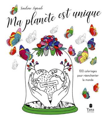 Couverture du livre « Ma planète est unique » de Laprade/Moi aux éditions Tana