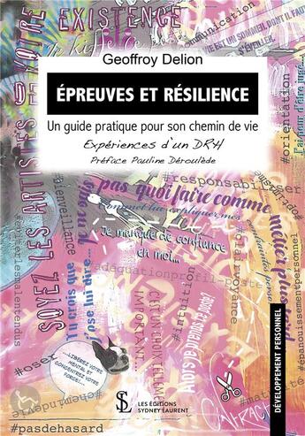 Couverture du livre « Épreuves et résilience : un guide pratique pour son chemin de vie ; Expériences d'un DRH » de Geoffroy Delion aux éditions Sydney Laurent