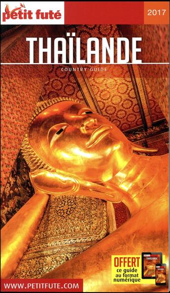 Couverture du livre « GUIDE PETIT FUTE ; COUNTRY GUIDE ; Thaïlande (édition 2017) » de  aux éditions Le Petit Fute