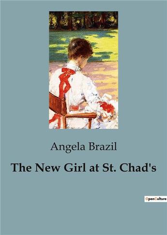 Couverture du livre « The New Girl at St. Chad's » de Brazil Angela aux éditions Culturea