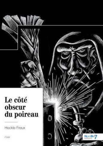 Couverture du livre « Le côté obscur du poireau » de Heckle Freux aux éditions Nombre 7