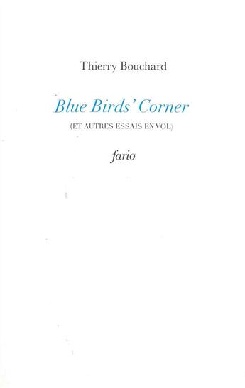 Couverture du livre « Blue bird's corner » de Thierry Bouchard aux éditions Fario