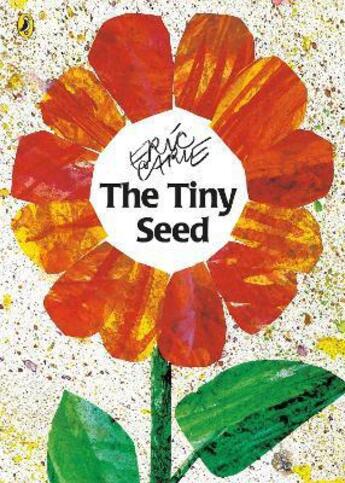 Couverture du livre « The tiny seed » de Eric Carle aux éditions Penguin Uk