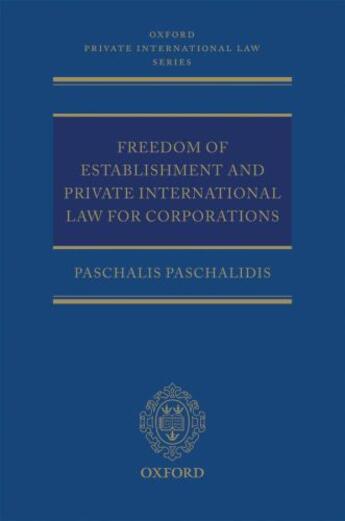 Couverture du livre « Freedom of Establishment and Private International Law for Corporation » de Paschalidis Paschalis aux éditions Oup Oxford