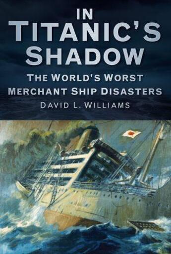 Couverture du livre « In the Shadow of the Titanic » de Williams David L aux éditions History Press Digital