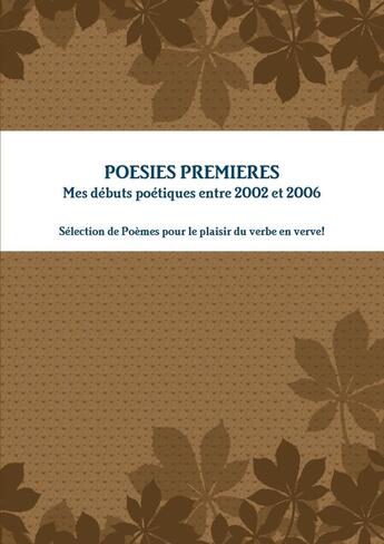 Couverture du livre « Poesies: premieres (2002 - 2006) » de Benda Thierry aux éditions Lulu