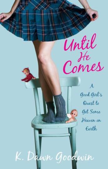 Couverture du livre « Until He Comes » de Goodwin K Dawn aux éditions Gallery Books