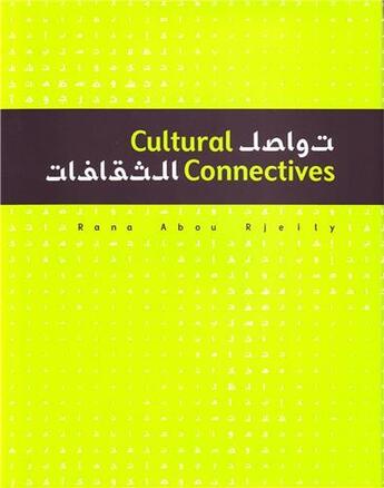 Couverture du livre « Cultural connectives » de Rana Abou Rjeily aux éditions Mark Batty