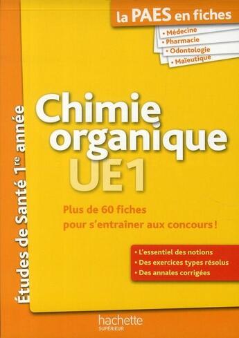 Couverture du livre « LA L1 SANTE EN FICHES : chimie organique ; PAES » de Marie-Lorene Goddard aux éditions Hachette Education