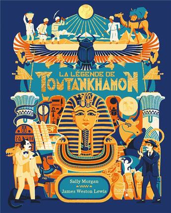 Couverture du livre « La légende de Toutankhamon » de Sally Morgan et James Weston Lewis aux éditions Hachette Enfants