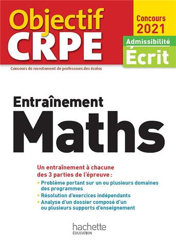 Couverture du livre « Objectif crpe entrainement en maths 2021 » de Alain Descaves aux éditions Hachette Education