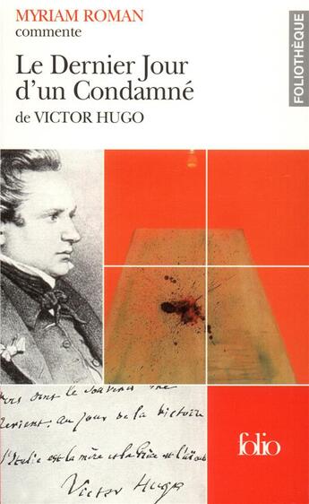 Couverture du livre « Le dernier jour d'un condamné de Victor Hugo (essai et dossier) » de Myriam Roman aux éditions Folio