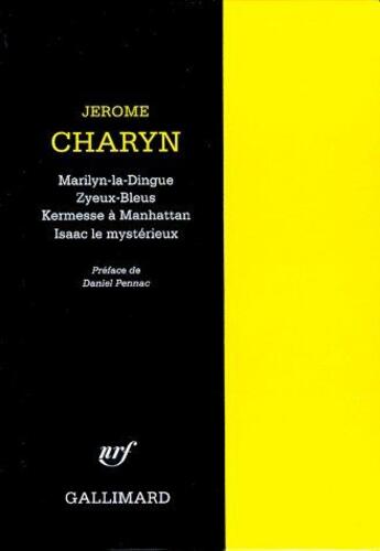 Couverture du livre « Marilyn la dingue ; zyeux bleus ; kermesse à Manhattan ; Isaac le mystérieux » de Jerome Charyn aux éditions Gallimard