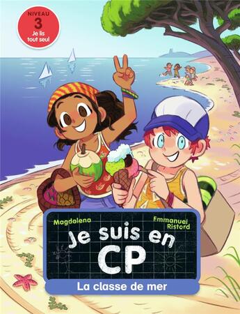 Couverture du livre « Je suis en CP Tome 9 : La classe de mer » de Emmanuel Ristord et Magdalena aux éditions Pere Castor