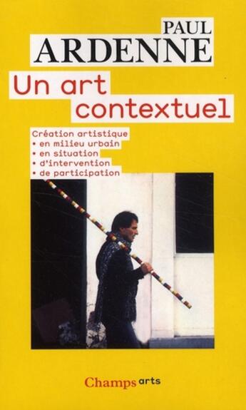 Couverture du livre « Un art contextuel » de Paul Ardenne aux éditions Flammarion