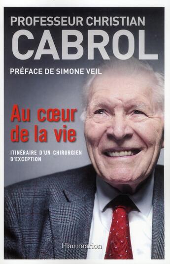 Couverture du livre « Au coeur de la vie » de Christian Cabrol aux éditions Flammarion