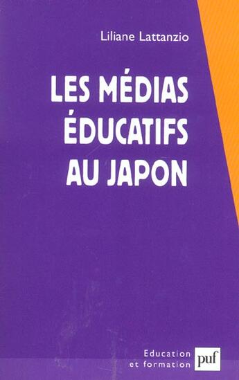 Couverture du livre « Medias educatifs au japon - la force de l'image » de Lattanzio Liliane aux éditions Puf