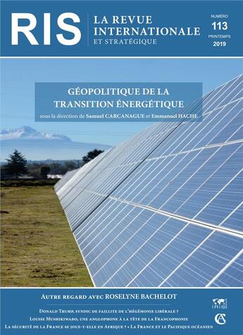 Couverture du livre « Revue internationale et strategique n 113 (1/2019) les enjeux geopolitiques de la transition energe » de  aux éditions Armand Colin