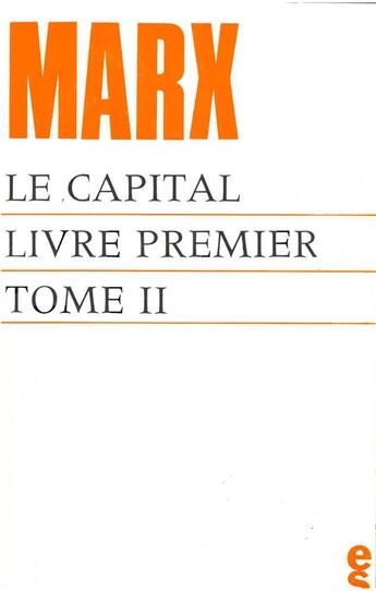 Couverture du livre « Le capital, livre premier Tome 2 » de Karl Marx aux éditions Editions Sociales