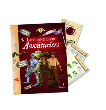 Couverture du livre « Le grand livre des aventuriers » de Paul Beaupere et Vincent Joubert aux éditions Fleurus