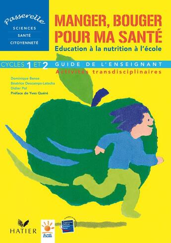 Couverture du livre « PASSERELLES ; la nutrition ; cycle 1 et 2 ; livre du maître (édition 2008) » de Bense Dominique aux éditions Hatier