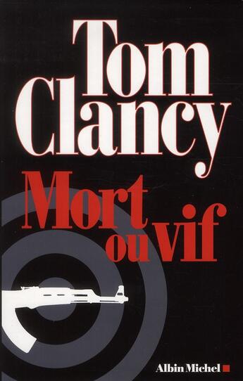 Couverture du livre « Mort ou vif ; coffret » de Tom Clancy aux éditions Albin Michel
