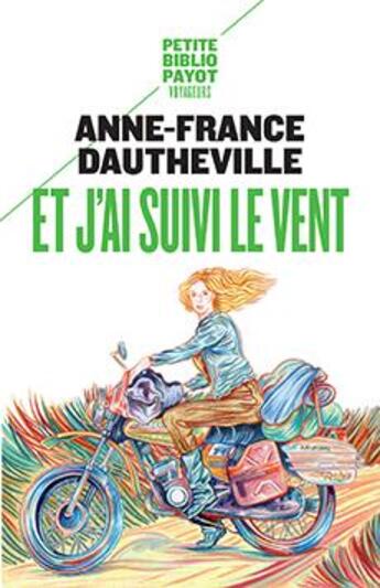 Couverture du livre « Et j'ai suivi le vent » de Anne-France Dautheville aux éditions Payot