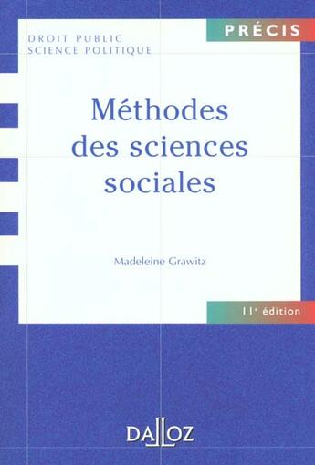 Couverture du livre « Methodes des sciences sociales. 11e ed. » de Madeleine Grawitz aux éditions Dalloz