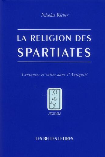 Couverture du livre « La religion des spartiates » de Nicolas Richer aux éditions Belles Lettres