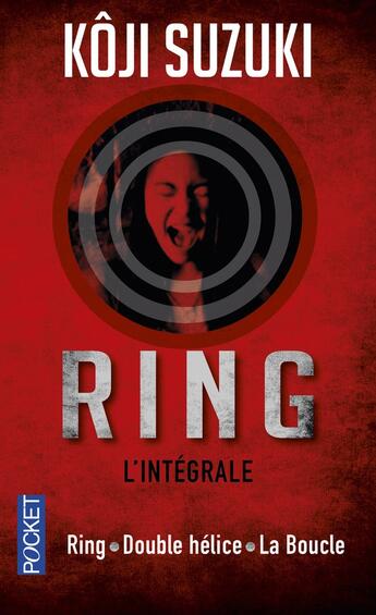 Couverture du livre « Ring ; double hélice ; la boucle » de Koji Suzuki aux éditions Pocket