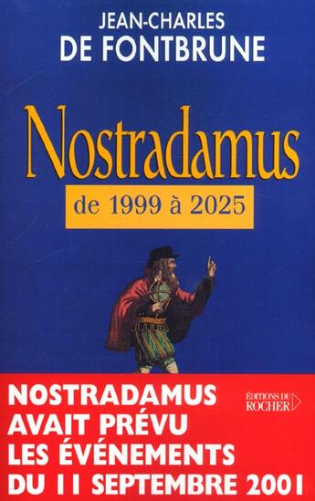 Couverture du livre « Nostradamus de 1999 a 2025 » de Fontbrune J-C. aux éditions Rocher