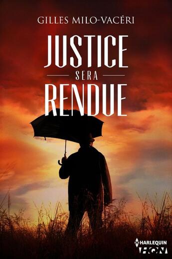 Couverture du livre « Justice sera rendue » de Gilles Milo-Vaceri aux éditions Hqn