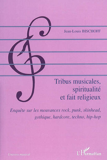 Couverture du livre « Tribus musicales, spiritualité et fait religieux » de Jean-Louis Bischoff aux éditions L'harmattan