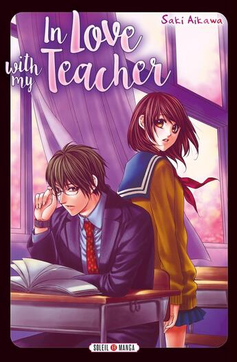 Couverture du livre « In love with my teacher » de Saki Aikawa aux éditions Soleil