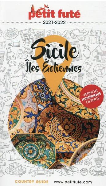 Couverture du livre « GUIDE PETIT FUTE ; COUNTRY GUIDE : Sicile, îles Eoliennes (édition 2021) » de Collectif Petit Fute aux éditions Le Petit Fute