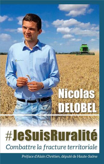 Couverture du livre « #jesuisruralité ; combattre la fracture territoriale » de Nicolas Delobel aux éditions Books On Demand