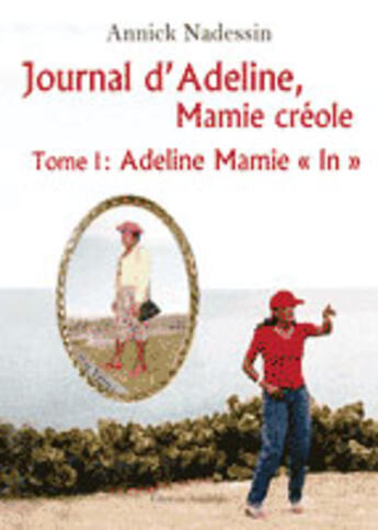 Couverture du livre « Journal d'Adeline, mamie créole t.1 ; Adeline Mamie 