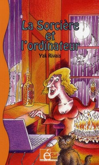 Couverture du livre « La sorcière et l'ordinateur » de Rivais Yak aux éditions Eveil Et Decouvertes